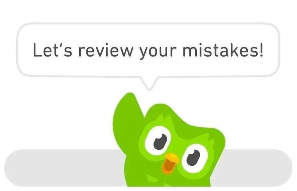 An image of the Duolingo owl saying “Let's review your mistakes!”